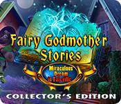 play Fairy Godmother Stories: Miraculous Dream In Taleville Collector'S Edition
