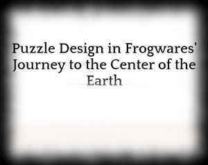 play Puzzle Design In Frogwares' Journey To The Center Of The Earth