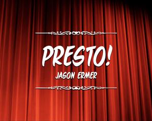 play Presto!