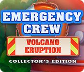 play Emergency Crew: Volcano Eruption Collector'S Edition