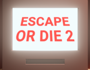 play Escape Or Die 2