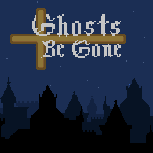 Ghosts Be Gone!