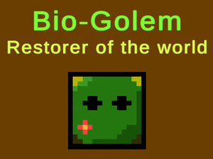 Bio-Golem The Restorer Of The World