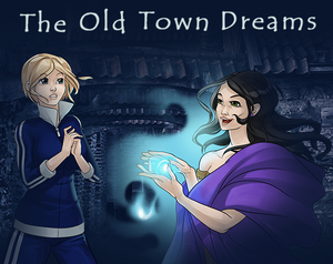 play The Old Town Dreams