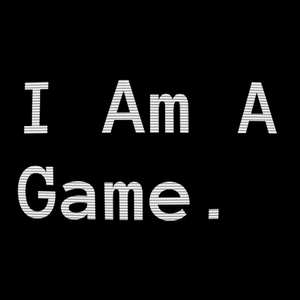 play I Am A Game.