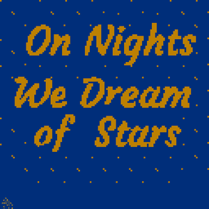 play On Nights We Dream Of Stars