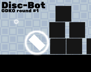 play Disc-Bot (Gdko Round #1 Submission)