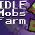 play Idle Mobs Farm