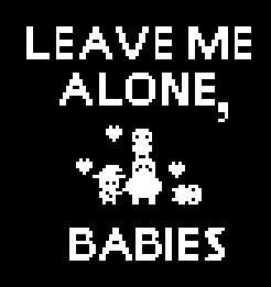 play Leave Me Alone, Babies!