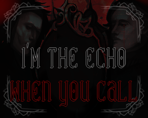 play I’M The Echo When You Call