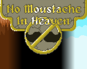 play No Moustache In Heaven