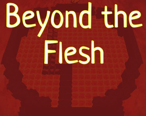 play Beyond The Flesh