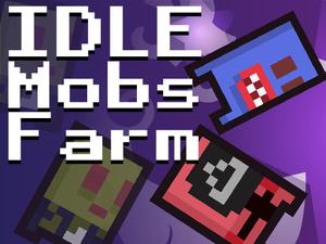 play Idle Mobs Farm