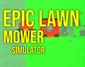 Epic Lawn Mower Simulator