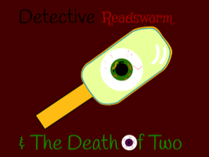 play Detective Readswarm & The Death Of Two