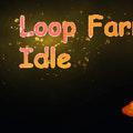 play Loop Farmer Idle