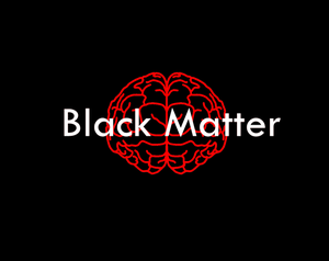 play Black Matter