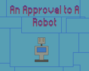 An Approval To A Robot