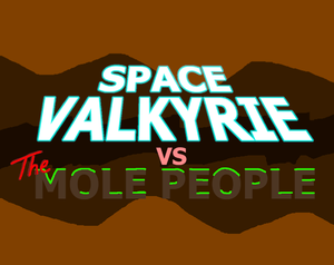 play Space Valkyrie Vs The Mole People
