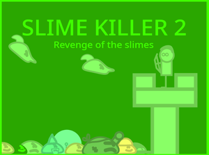 play Slime Killer 2: Revenge Of The Slimes