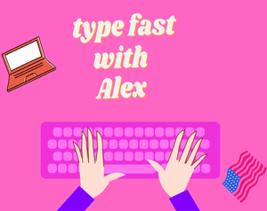 play Type Fast With Alex
