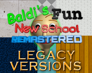 play Baldi'S Fun New School Remastered Legacy Versions