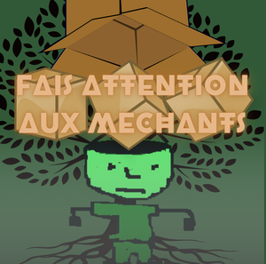 play Fais Attention Aux Mechants