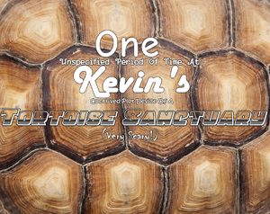 play One Unspecified Period Of Time At Kevin'S Contrived Plot Device Of A Tortoise Sanctuary (Very Scary!)