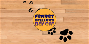 play Ferret Beuller'S Day Off