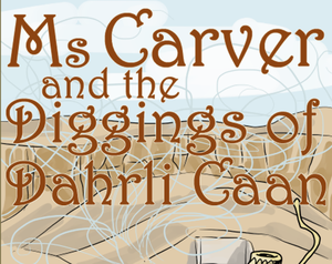 play Ms Carver And The Diggings Of Dahrli Caan