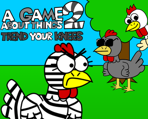 A Game About Things 2: Trend Your Knees