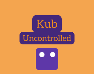 play Kub Uncontrolled (Prototype)