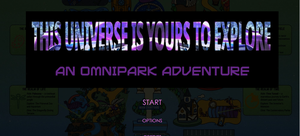 play This Universe Is Yours To Explore: An Omnipark Adventure