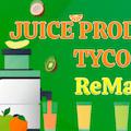 play Juice Production Tycoon Remake
