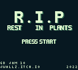R.I.P: Rest In Plants