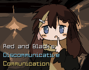 Red And Black'S Discommunicative Communication