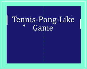 play Tennis-Pong-Like Game