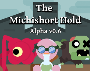 play The Michishort Hold - Alpha