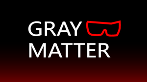 Gray Matter