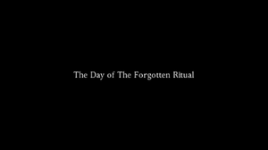 play The Day Of The Forgotten Ritual