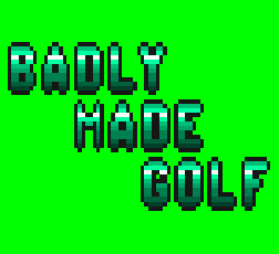 play Badly Made Golf