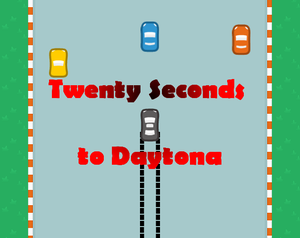 play Twenty Seconds To Daytona