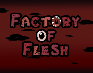 play Factory Of Flesh