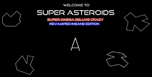play Super Asteroids: Super Omega Deluxe Crazy Revamped Insane Edition