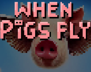 play When Pigs Fly