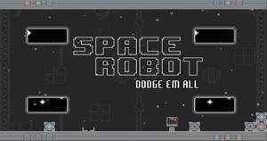 play Space Robot: Dodge 'Em All