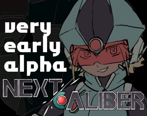 Next Caliber - Very Early Alpha