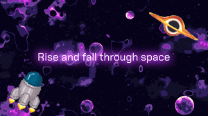 play Rise & Fall Through Space
