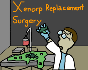 play Xenorp Replacement Surgery