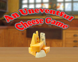 play An Uneventful Cheese Game